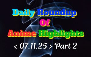 Copy-of-Daily-Roundup-of-Anime-Highlights_20251108_080959_0000.jpg