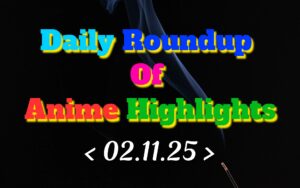 Daily-Roundup-of-Anime-Highlights_20251103_074813_0000.jpg