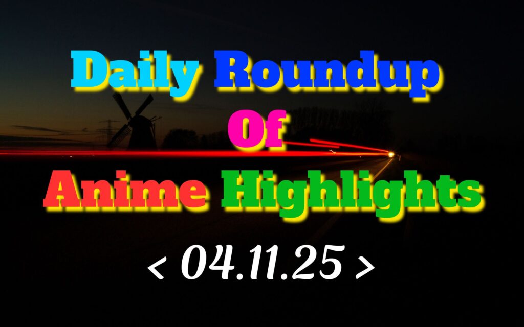 Daily-Roundup-of-Anime-Highlights_20251105_074752_0000.jpg