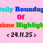Daily-Roundup-of-Anime-Highlights_20251125_080049_0000.jpg