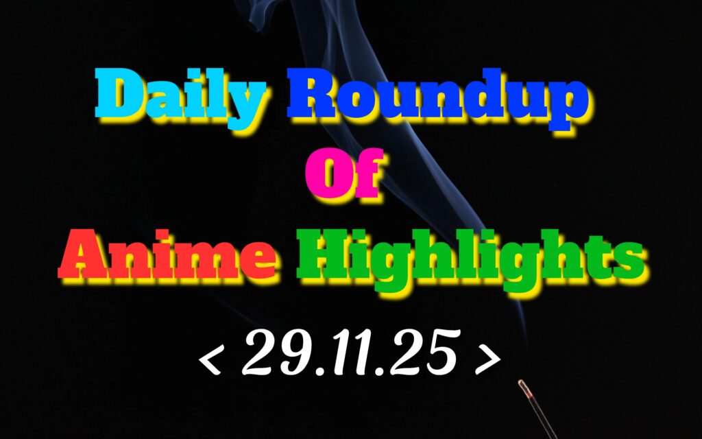 Daily-Roundup-of-Anime-Highlights_20251130_071227_0000.jpg