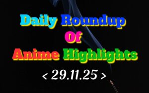 Daily-Roundup-of-Anime-Highlights_20251130_071227_0000.jpg