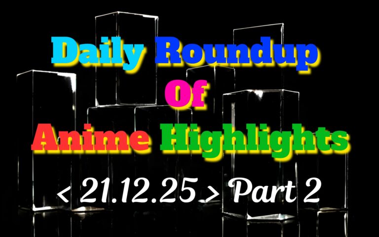 Copy-of-Daily-Roundup-of-Anime-Highlights_20251221_215628_0000.jpg