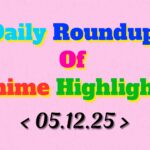 Daily-Roundup-of-Anime-Highlights_20251206_072528_0000.jpg