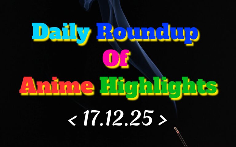 Daily-Roundup-of-Anime-Highlights_20251218_081639_0000.jpg
